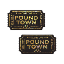 Load image into Gallery viewer, The Pound Town Pasties: One-Way Ticket to Pound Town Gold Glitter Nipple Covers by Pastease®. Two black style retro tickets with gold glitter writing reading admit one one way Pound Town nipple covers on a white background. Perfect for a festival, burlesque performance, pride or parties.