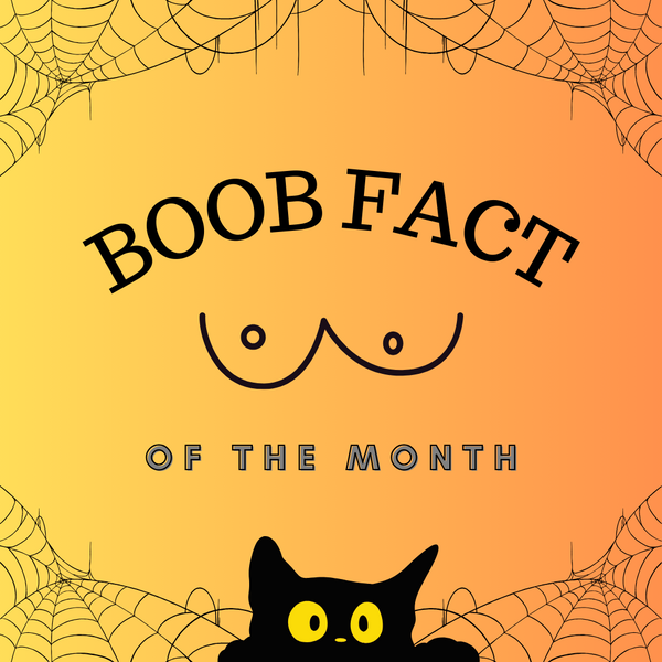 Boob fact of the month - October