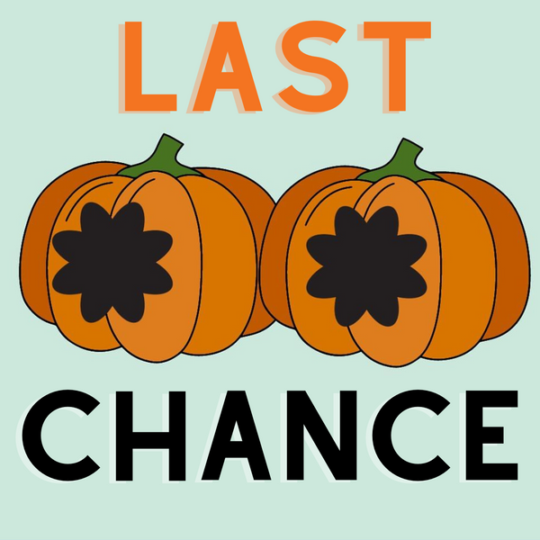 Don't Boo-hoo! Last Chance to Order Before Halloween!
