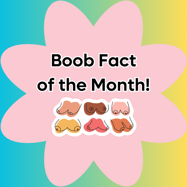 Boob fact of the month - January