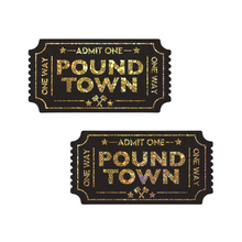 Load image into Gallery viewer, The Pound Town Pasties: One-Way Ticket to Pound Town Gold Glitter Nipple Covers by Pastease®. Two black style retro tickets with gold glitter writing reading admit one one way Pound Town nipple covers on a white background. Perfect for a festival, burlesque performance, pride or parties.
